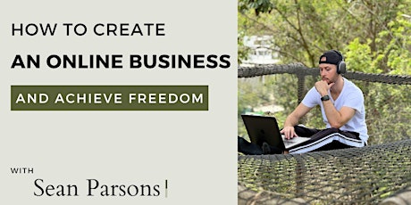How to Create an Online Business & Achieve Freedom