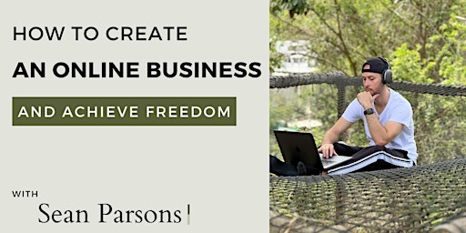 Hauptbild für How to Create an Online Business & Achieve Freedom