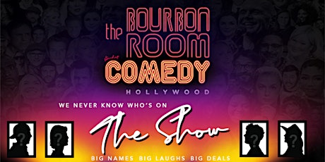 [FLASH SALE $10 TIX...hurry!!!] Bourbon Room Comedy