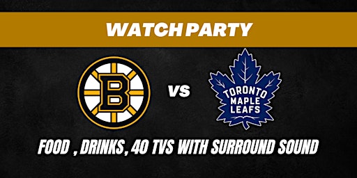 Imagem principal do evento Boston Bruins VS Toronto Maple Leafs Watch Party