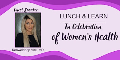 Senior Circle    -   Women's Health Celebration  with Dr. Kaval Virk primary image