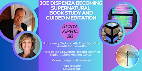 Joe Dispenza “Becoming Supernatural” Book Study & Guided Meditation