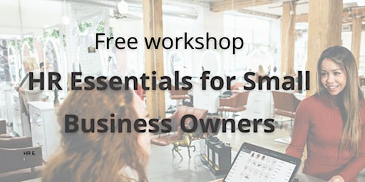 Primaire afbeelding van HR Essentials for Small Business Owners - Free Workshop