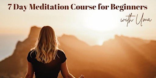 Primaire afbeelding van 7 Day ONLINE Beginner Meditation Course