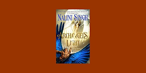 epub [Download] Archangel's Light (Guild Hunter, #14) By Nalini Singh Free primary image