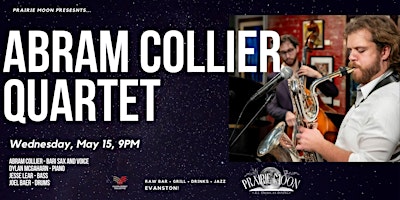 Imagem principal do evento Abram Collier Quartet at Prairie Moon in Evanston