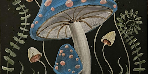 Immagine principale di Mushroom Garden - Paint and Sip by Classpop!™ 