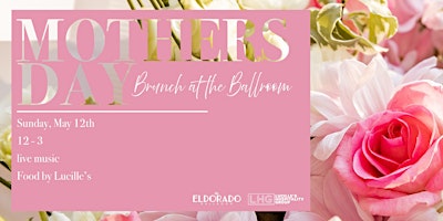 Image principale de Mother's Day Brunch at the Ballroom