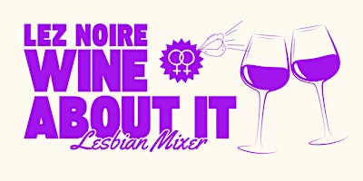 Wine About It Lesbian Mixer primary image