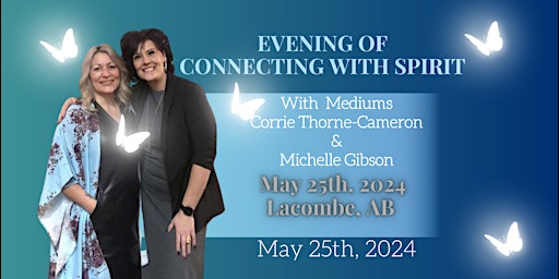 Hauptbild für Evening With Spirit with Corrie Thorne-Cameron & Michelle Gibson