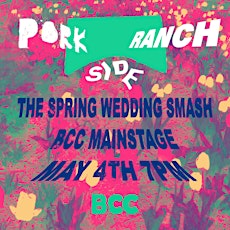 Pork Side Ranch presents: The Spring Wedding Smash