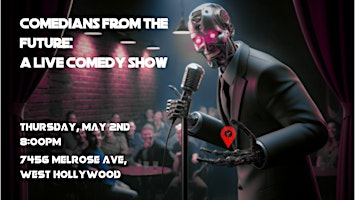 Comedians from the future! A live comedy show in West Hollywood primary image