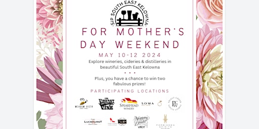 Immagine principale di Sip South East Kelowna: Mother's Day Weekend! 