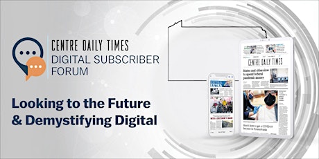 Centre Daily Times Digital Subscriber Forum