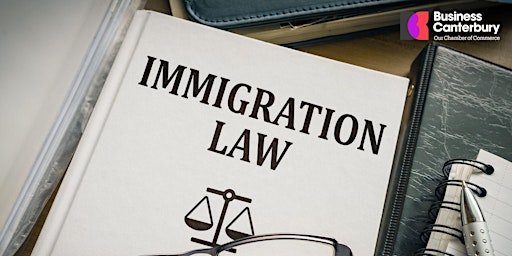 Hauptbild für Webinar: Navigating Recent Immigration Law Changes-with Business Canterbury
