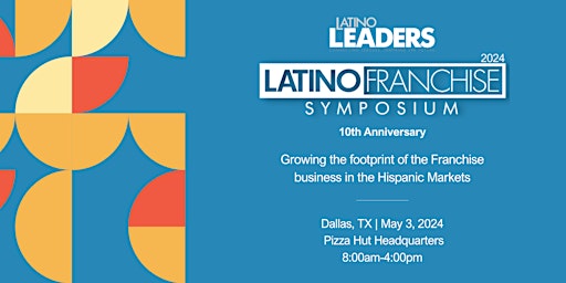 Image principale de 10th Annual Latino Franchise Symposium 2024