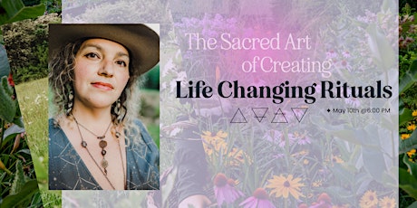 The Sacred Art of Crafting Life-Changing Rituals