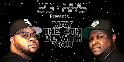 Image principale de 23:Hrs Presents...May The 4th Be With You