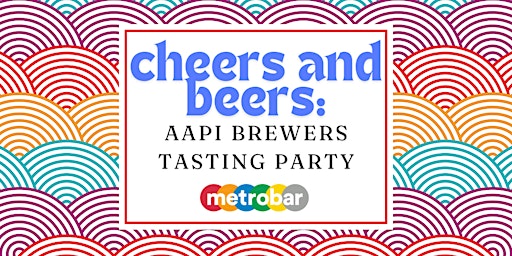 Imagem principal de Cheers and Beers: AAPI Brewers Tasting Party