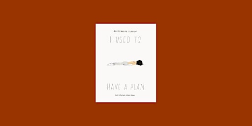 Imagen principal de [pdf] download I Used to Have a Plan: But Life Had Other Ideas by Alessandr