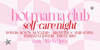 Hot Mama Club Self-Care Night primary image