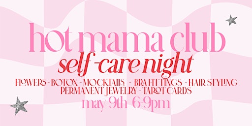 Imagem principal do evento Hot Mama Club Self-Care Night