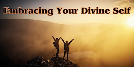 Embracing Your Divine Self