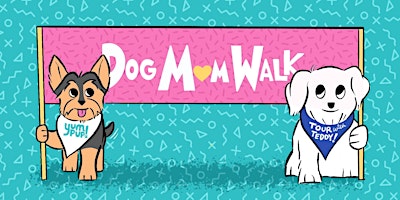 Dog Mom Walk primary image