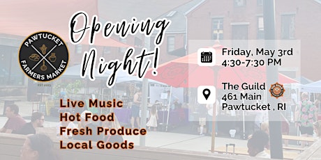 OPENING NIGHT Outdoor Summertime Pawtucket Farmers Market x The Guild