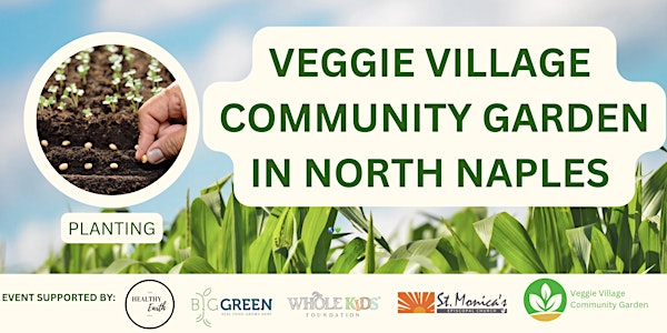 Veggie Village Community Event - Planting Event