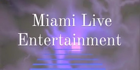 Miami Live Entertainment OPEN MIC