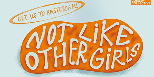 Image principale de Not Like Other Girls Goes Boom!