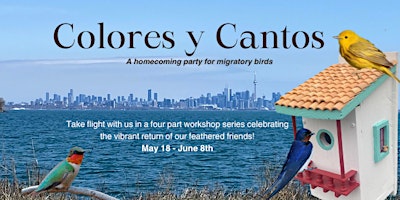 Image principale de Colores Y Cantos - A Homecoming Party for Migratory Birds