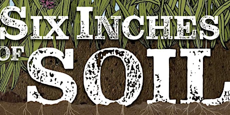 Doco: Six Inches of Soil followed by discussion: Wanaka