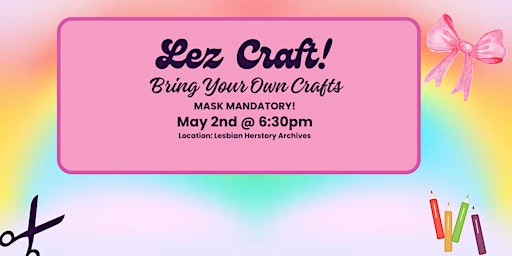Lez Craft! Bring Your Own Crafts primary image