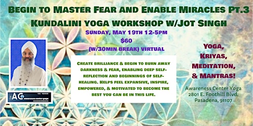 Online-Begin to Master Fear & Enable MiraclesPt.3w/KundaliniTeacherJotSingh primary image