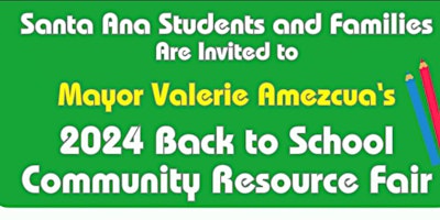 Primaire afbeelding van Mayor Valarie Amezcua’s 2024 Back to School Community Resource Fair