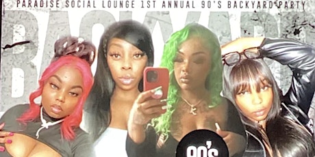 Paradise Social Lounge 1st Annual 90’s Backyard Party