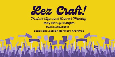 Lez Craft! Protest - Sign and Banner Making primary image