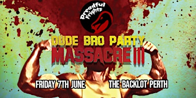 Hauptbild für Dreadful Frights - Dude Bro Party Massacre III (2015) - MA 15+