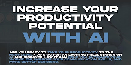 Increase Your Productivity Potential With AI