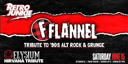 Imagem principal do evento FLANNEL (90s Grunge/Rock) + ELYSIUM (Nirvana Tribute) LIVE @ Retro Junkie!