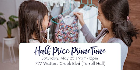Half-Price PrimeTime PreSale  at JBF McK/Allen/Frisco on May 25, 9am-12pm