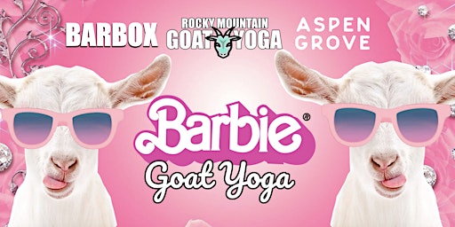 Primaire afbeelding van Barbie Goat Yoga - May 12th  (ASPEN GROVE)