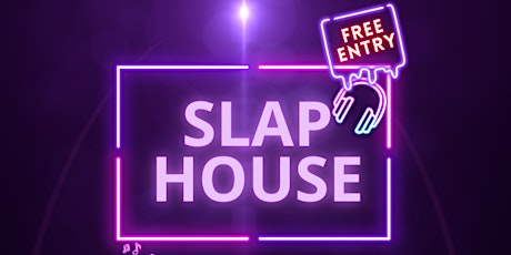 Slap House (21+)