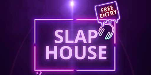 Slap House (21+) primary image