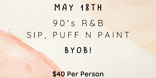 A 90's R&B Sip, Puff n Paint Experience!  primärbild