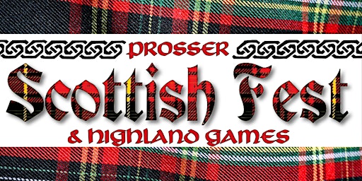 Imagem principal do evento Prosser Scottish Fest and Highland Games