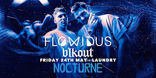 Hauptbild für Nocturne presents Flowidus & blkout