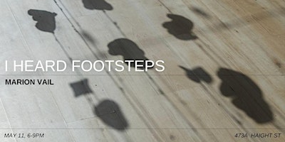 Imagem principal do evento 'I heard footsteps' - Opening Reception at The Faight